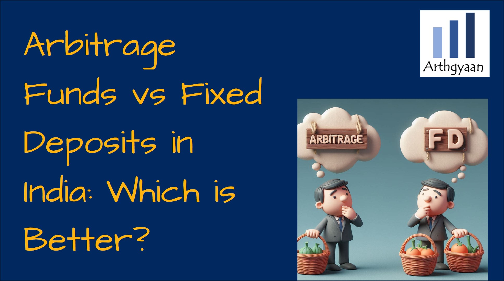 Arbitrage Funds vs Fixed Deposits in India: Which is Better?