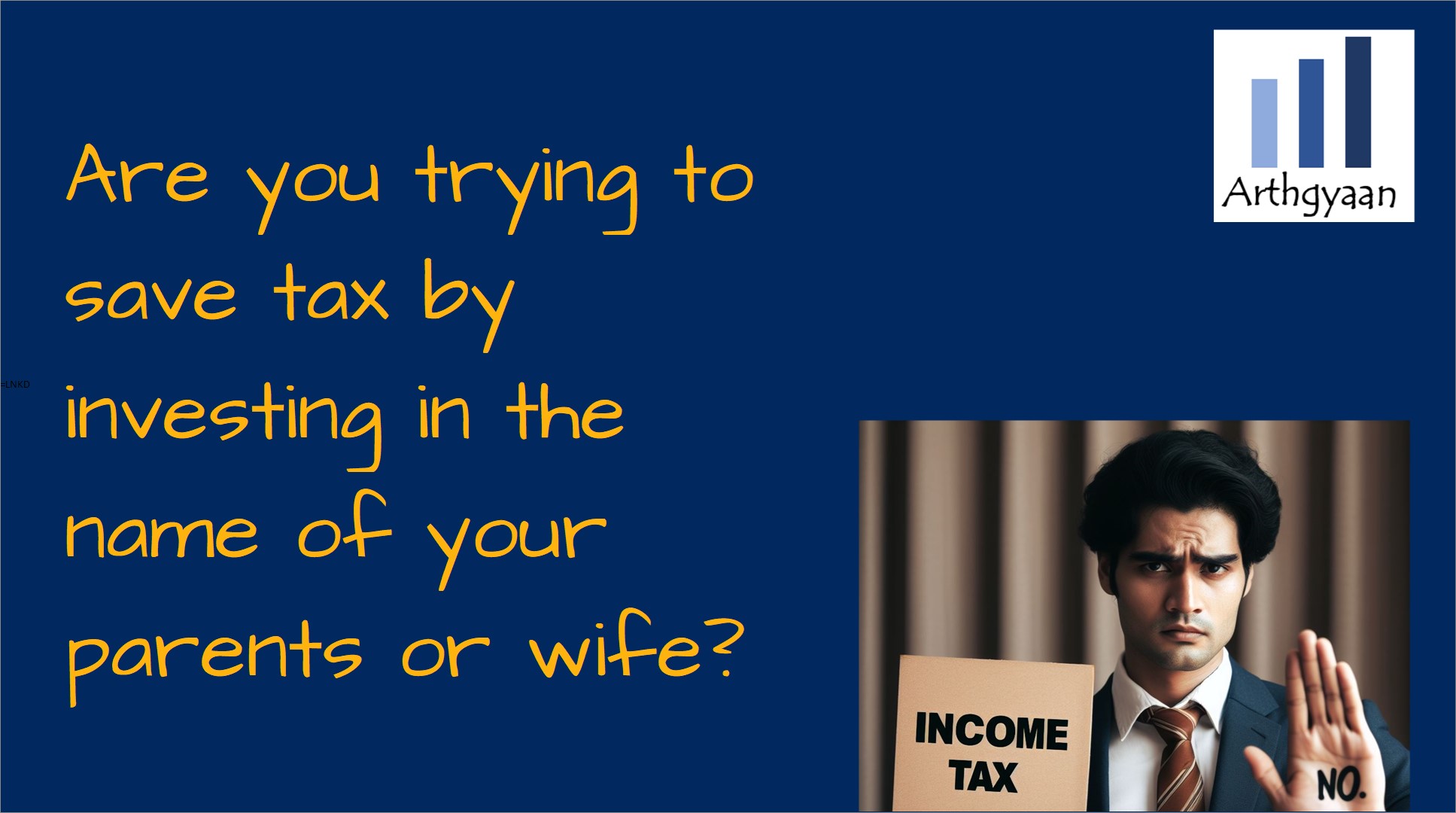 Income clubbing: Are you trying to save tax by investing in the name of your parents or wife?