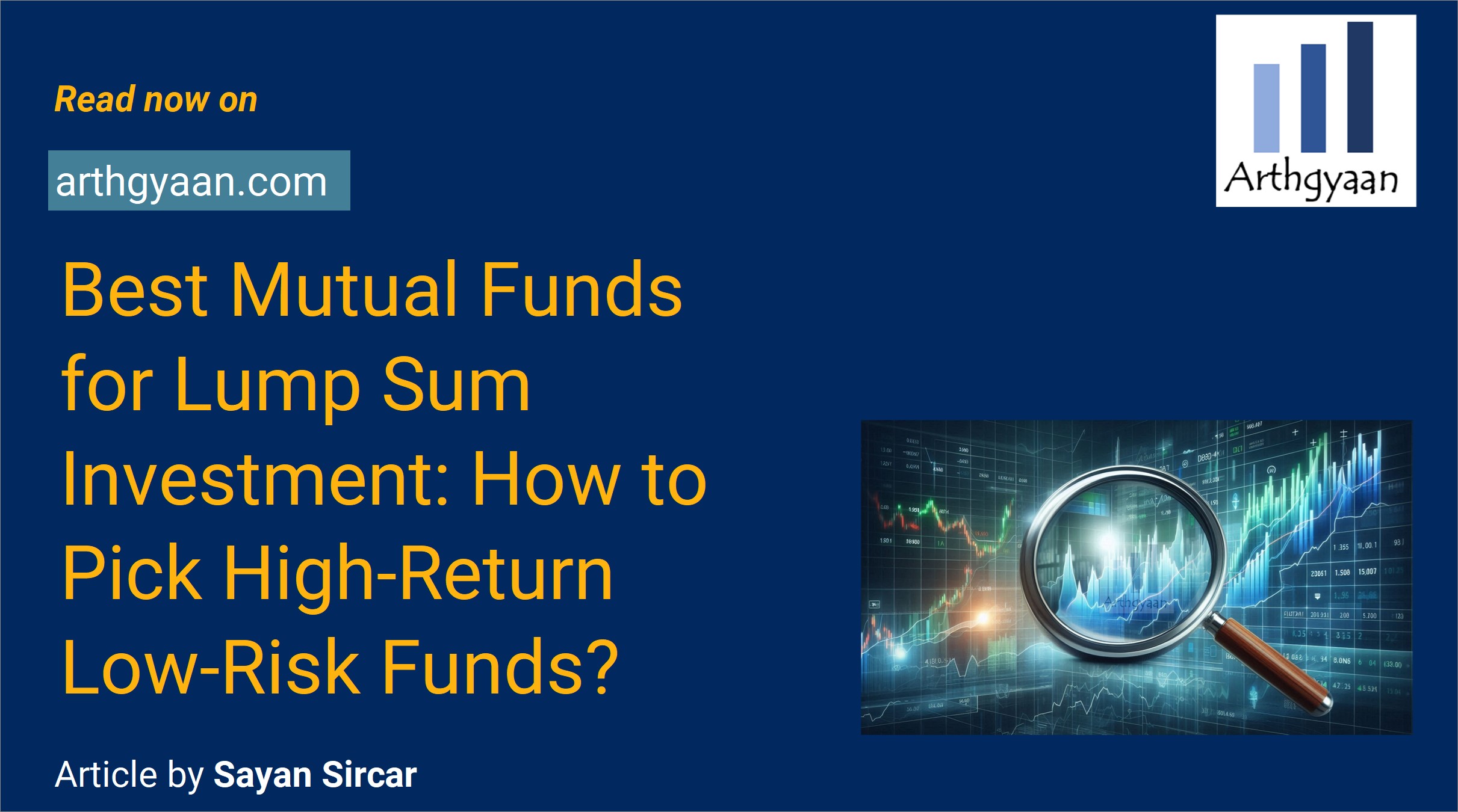 Best Mutual Funds for Lump Sum Investment: How to Pick High-Return Low-Risk Funds