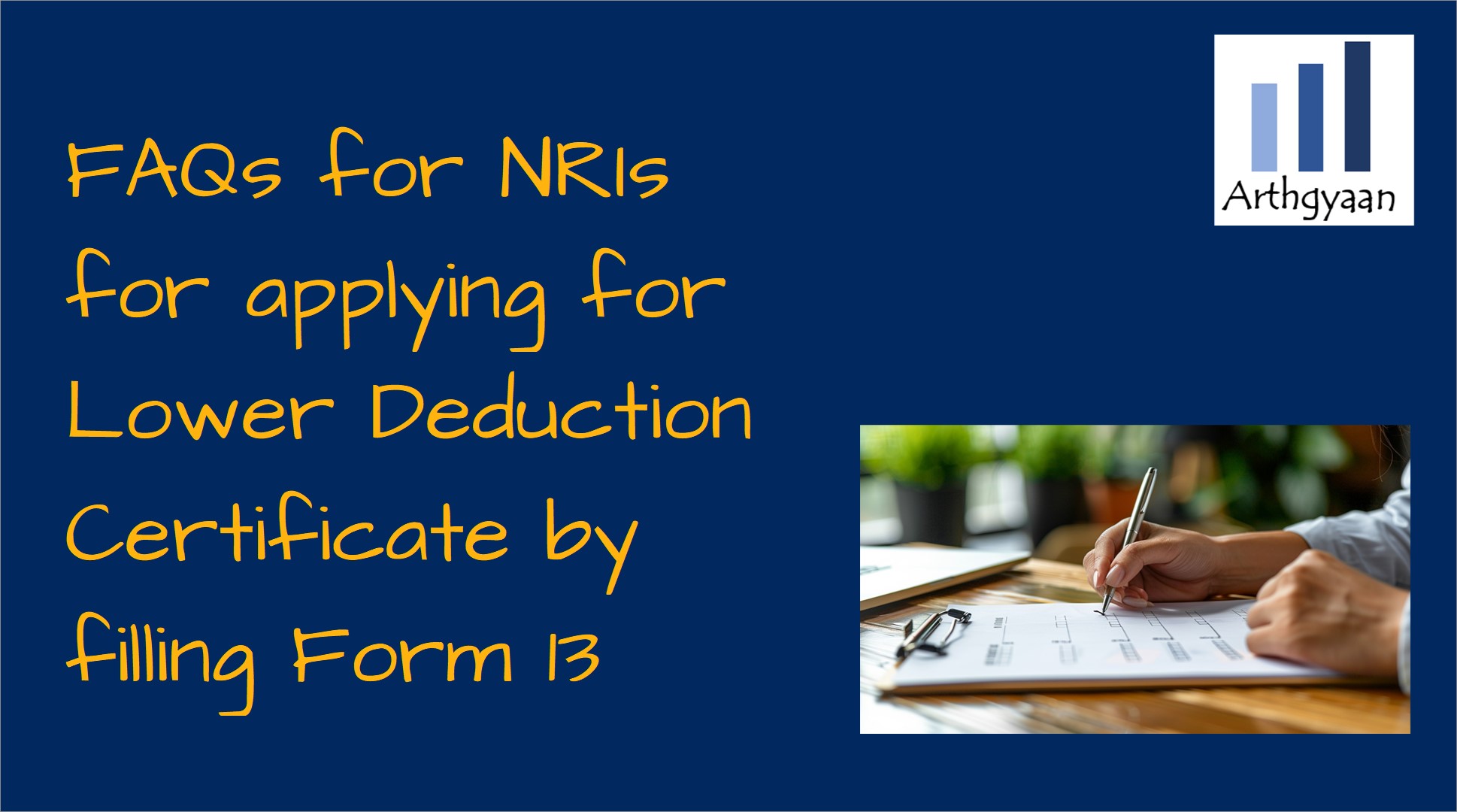 FAQs for NRIs for applying for Lower Deduction Certificate by filling Form 13