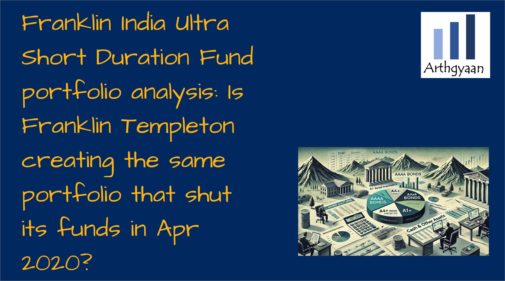 Franklin India Ultra Short Duration Fund portfolio analysis: Is Franklin Templeton creating the same portfolio that shut its funds in Apr 2020?