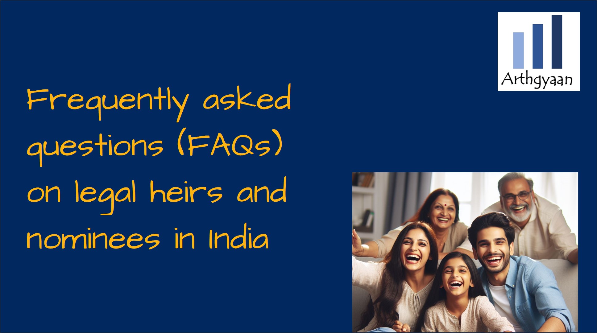 Frequently asked questions (FAQs) on legal heirs and nominees in India