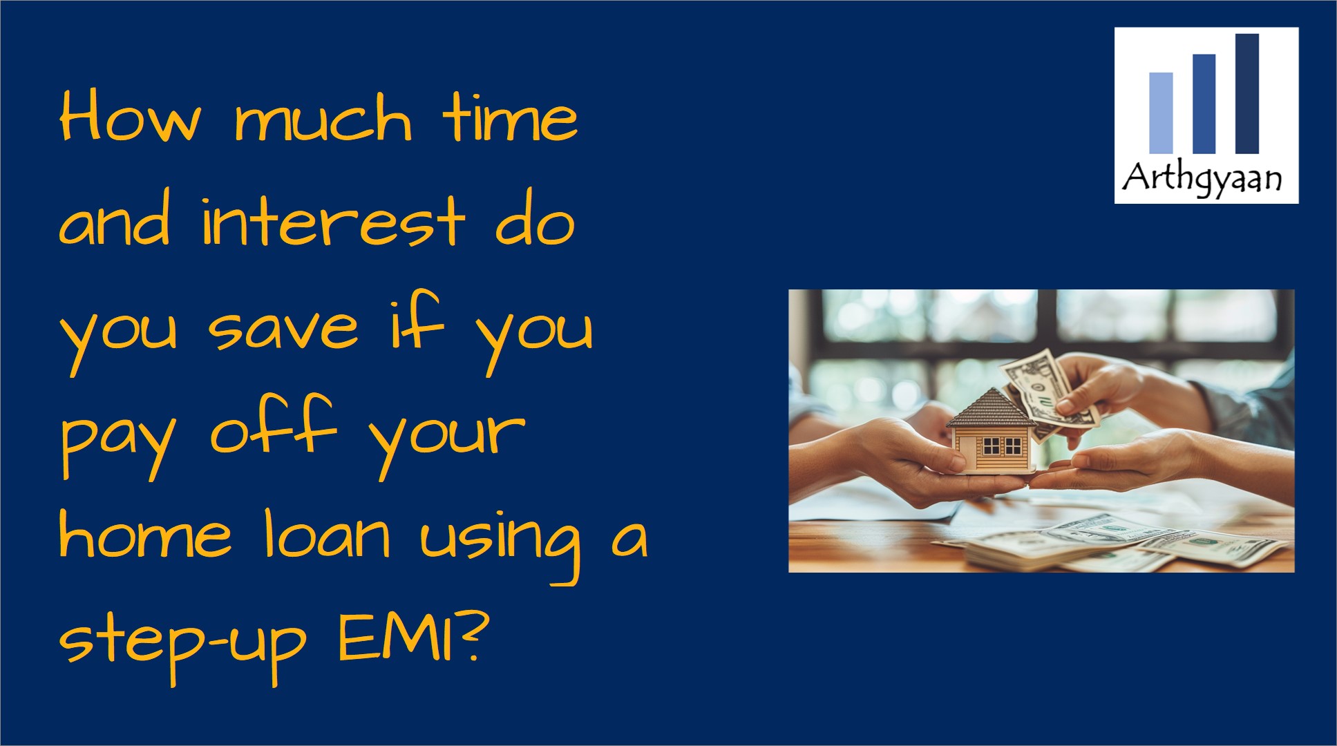 How much time and interest do you save if you pay off your home loan using a step-up EMI?