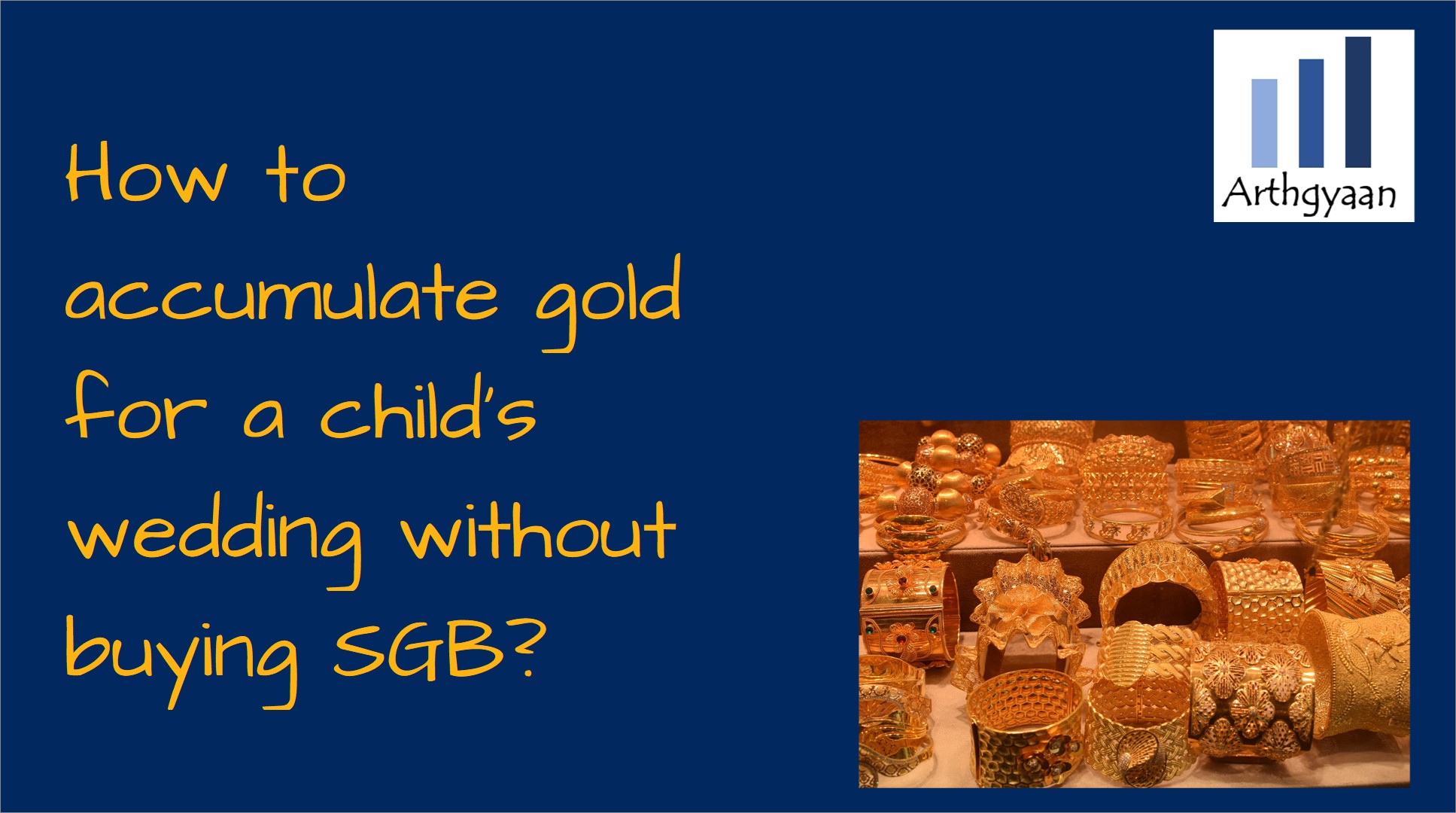 How to accumulate gold for a child's wedding without buying SGB?