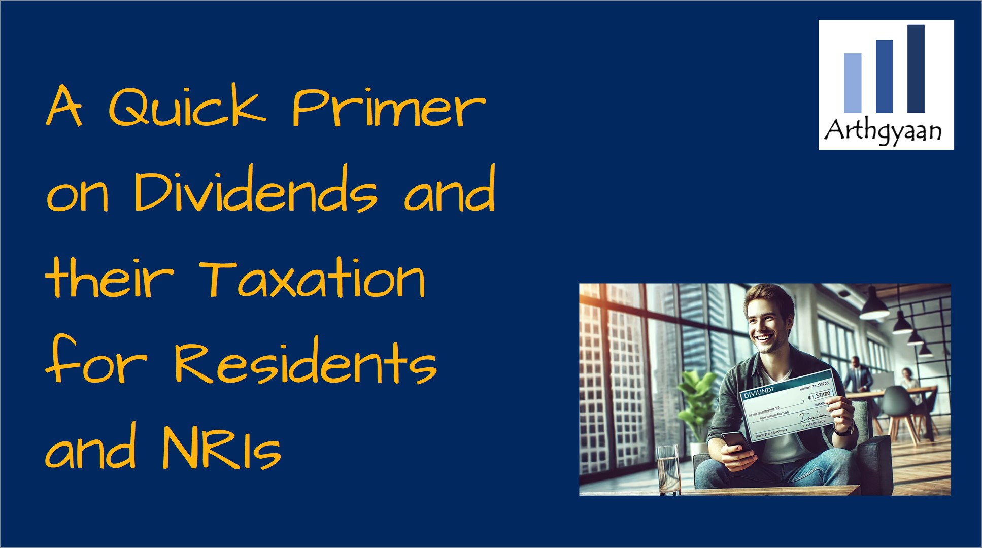 A Quick Primer on Dividends and their Taxation for Residents and NRIs