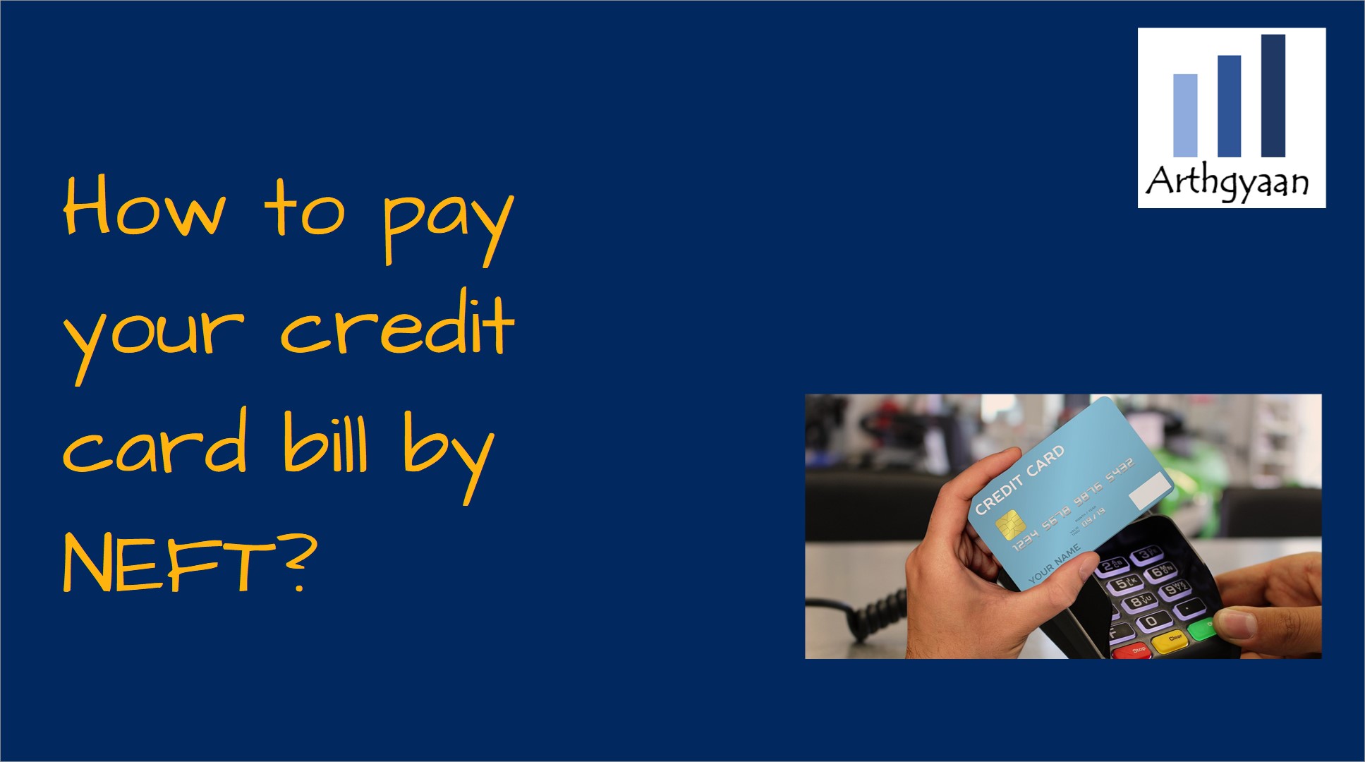 How to pay your credit card bill by NEFT?