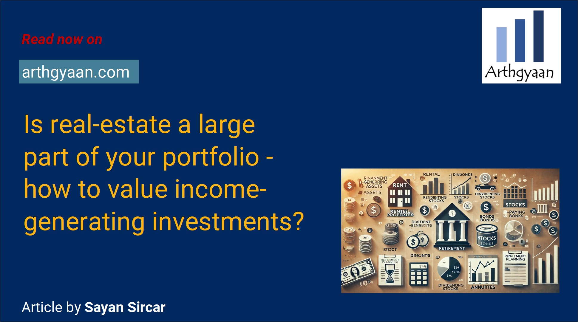 Is real-estate a large part of your portfolio - how to value income-generating investments?