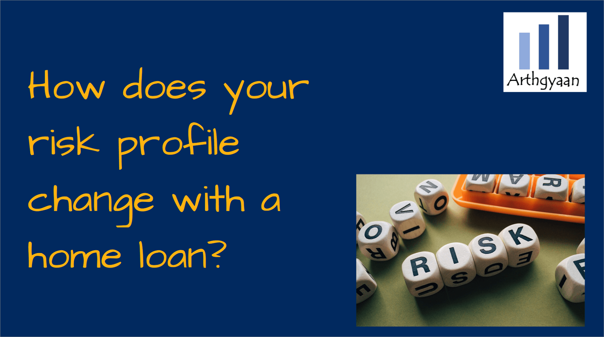 How does your risk profile change with a home loan?