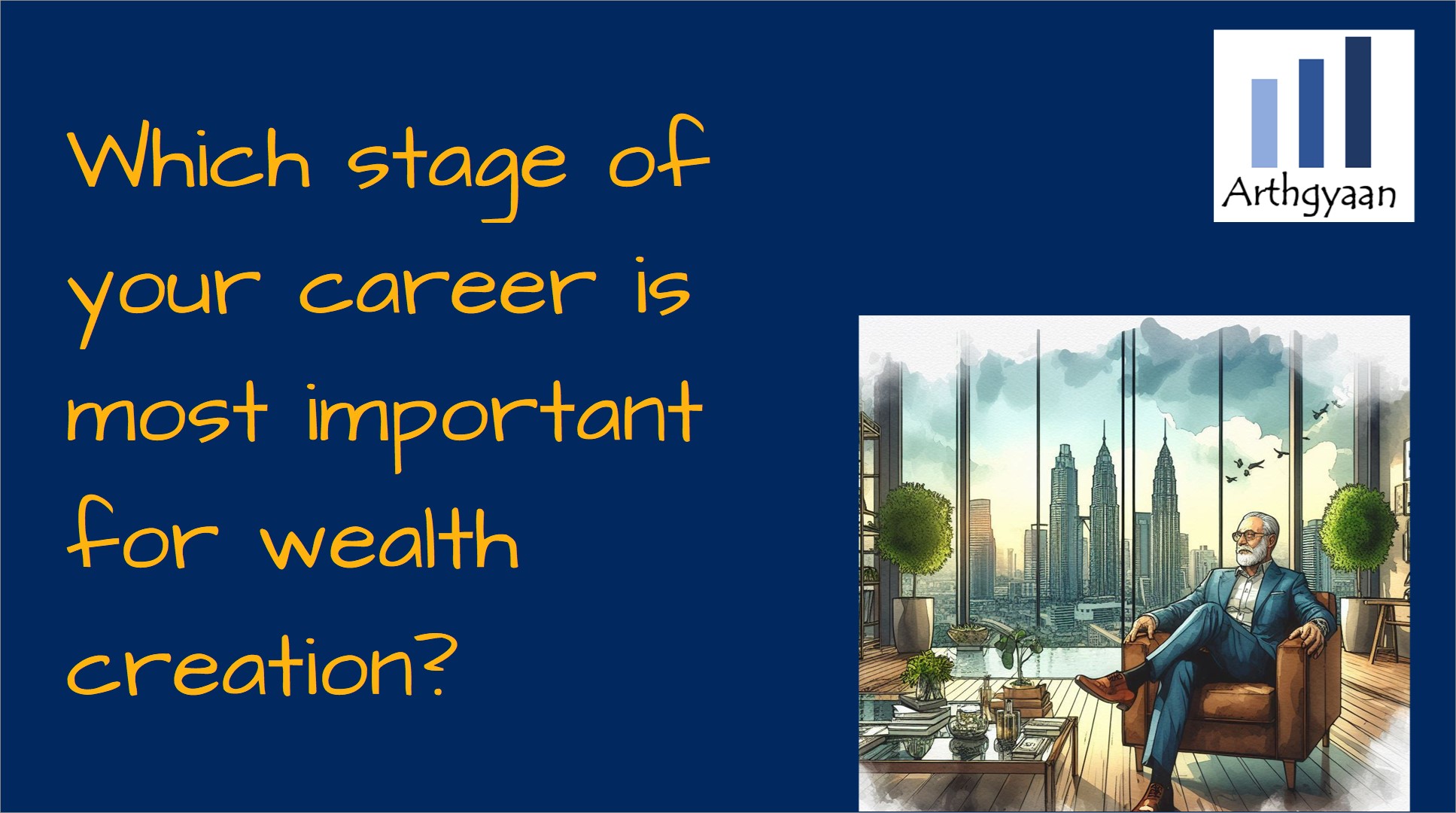 Which stage of your career is most important for wealth creation?