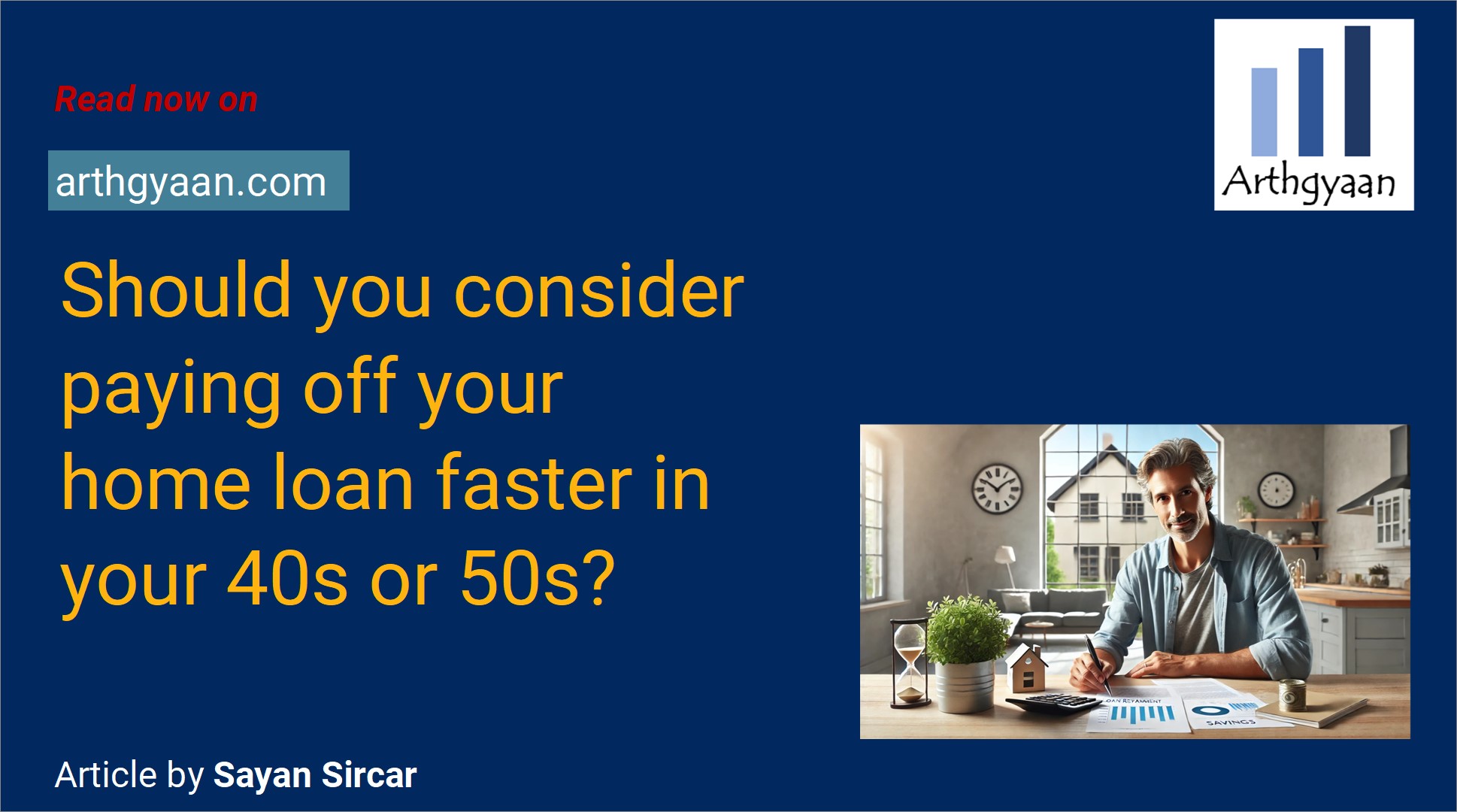 Should you consider paying off your home loan faster in your 40s or 50s?