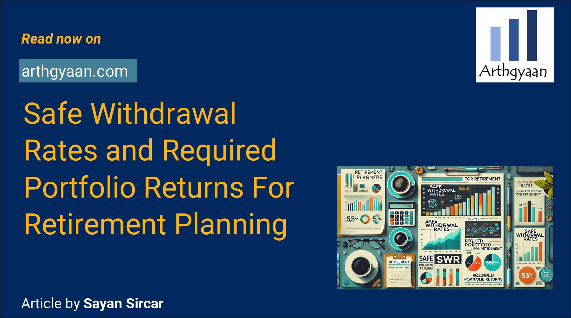 Safe Withdrawal Rates and Required Portfolio Returns For Retirement Planning