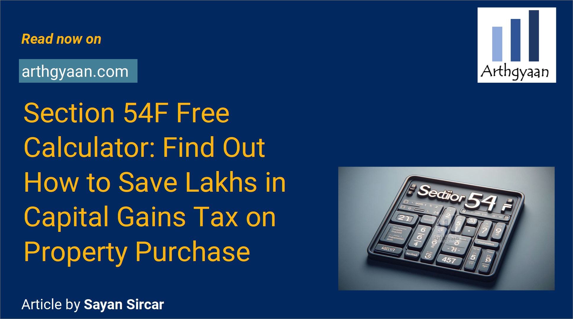 Section 54F Free Calculator: Find Out How to Save Lakhs in Capital Gains Tax on Property Purchase