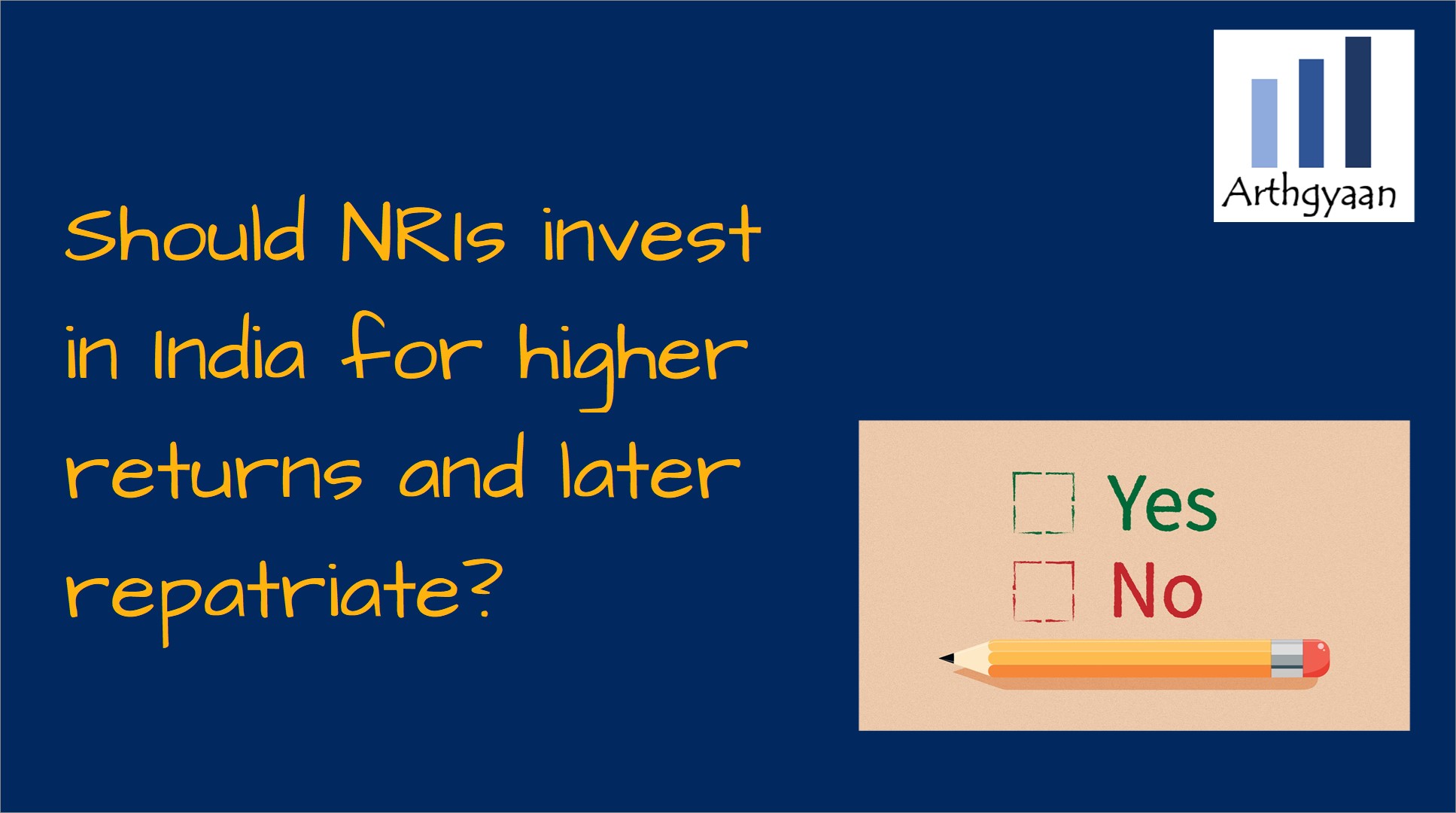 Should NRIs invest in India for higher returns and later repatriate?