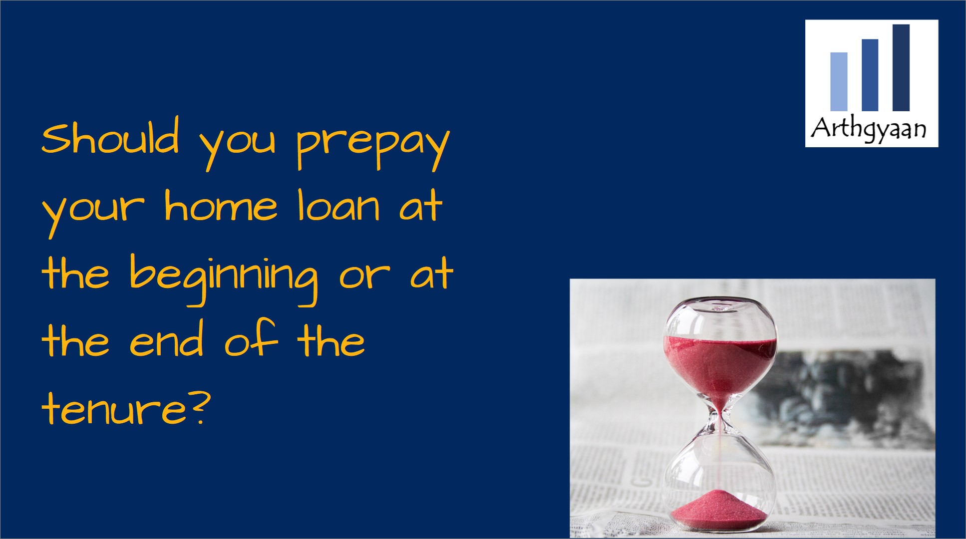 Should you prepay your home loan at the beginning or at the end of the tenure?