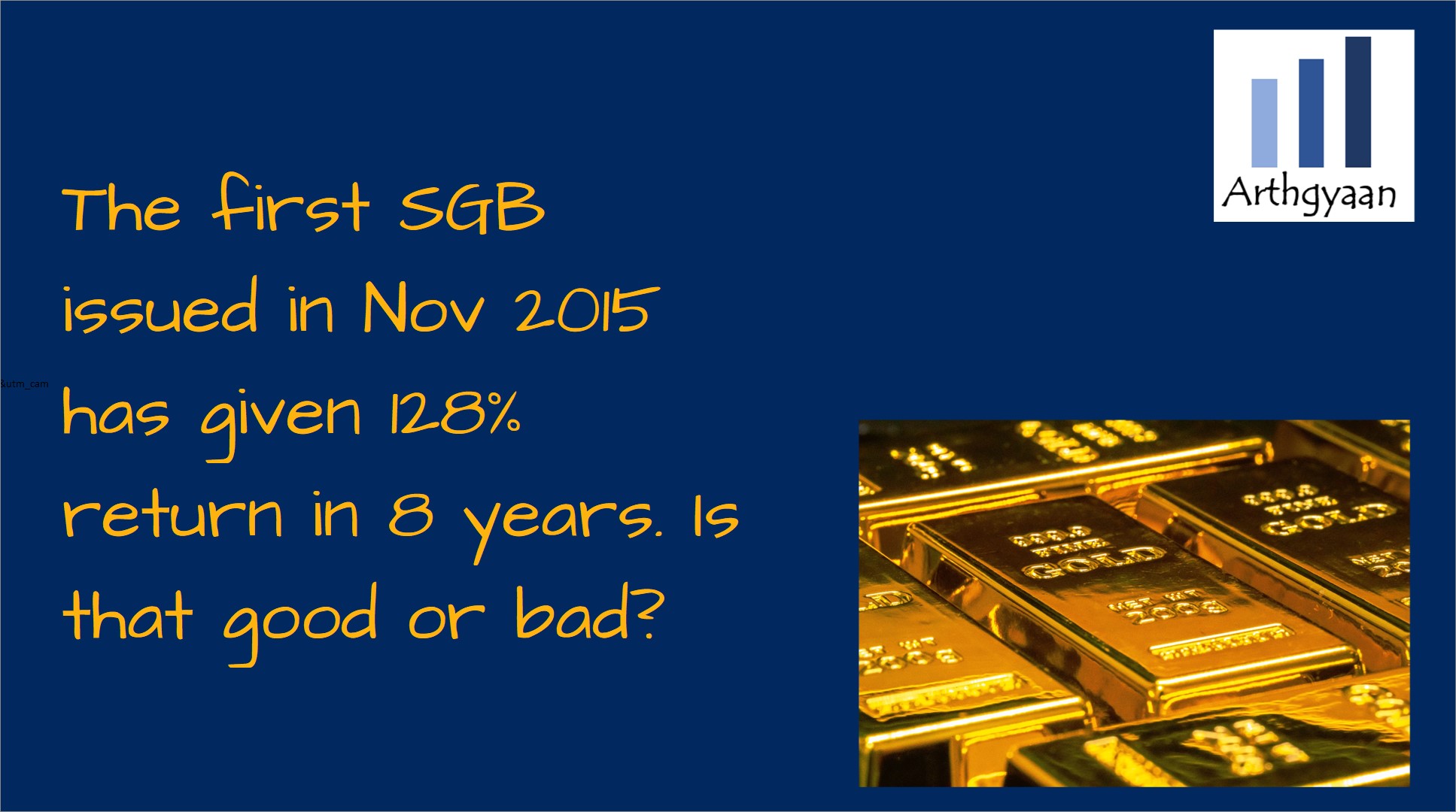 The first SGB issued in Nov 2015 has given 128% return in 8 years. Is that good or bad?