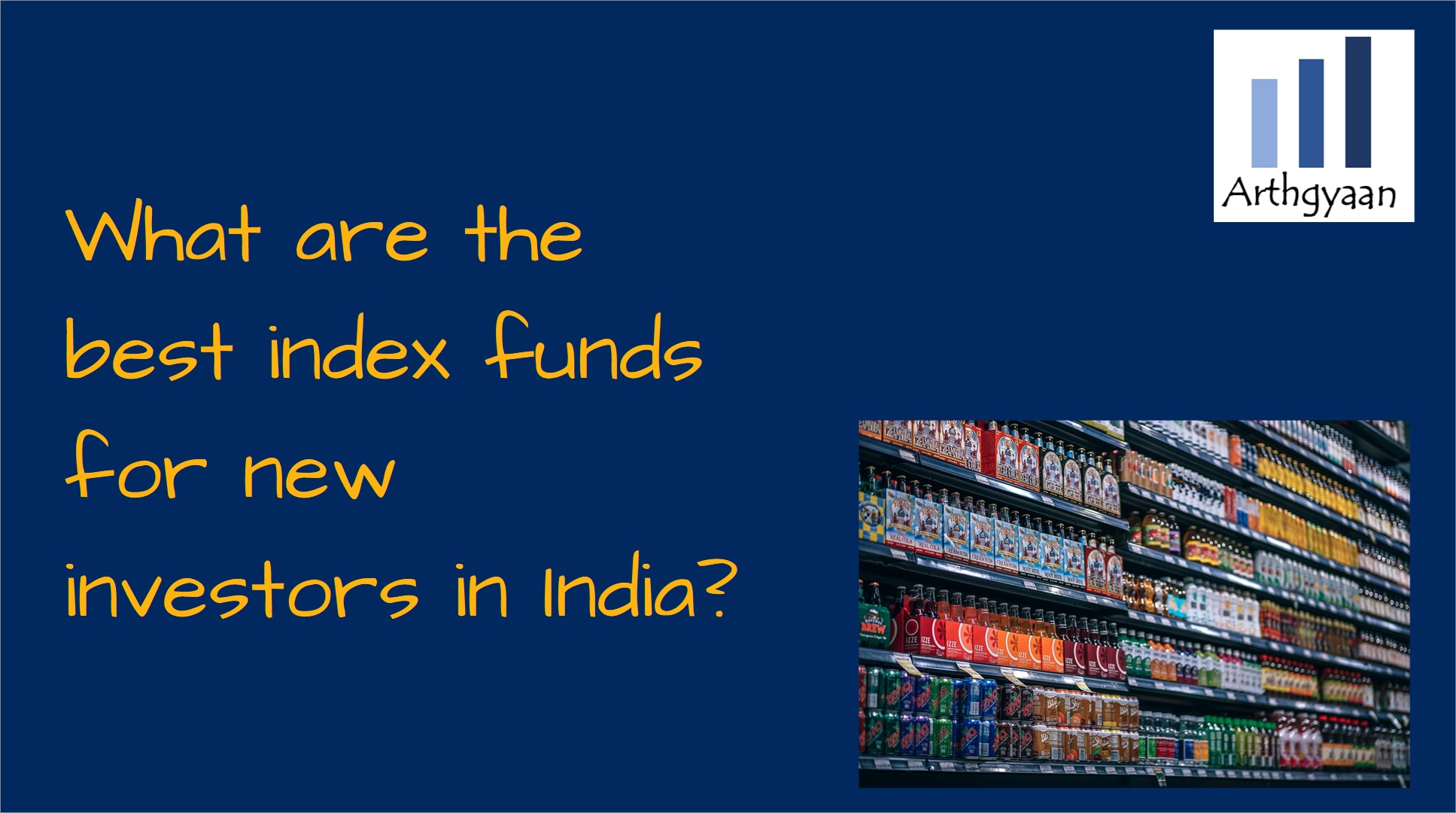 What are the best index funds for new investors in India? Arthgyaan