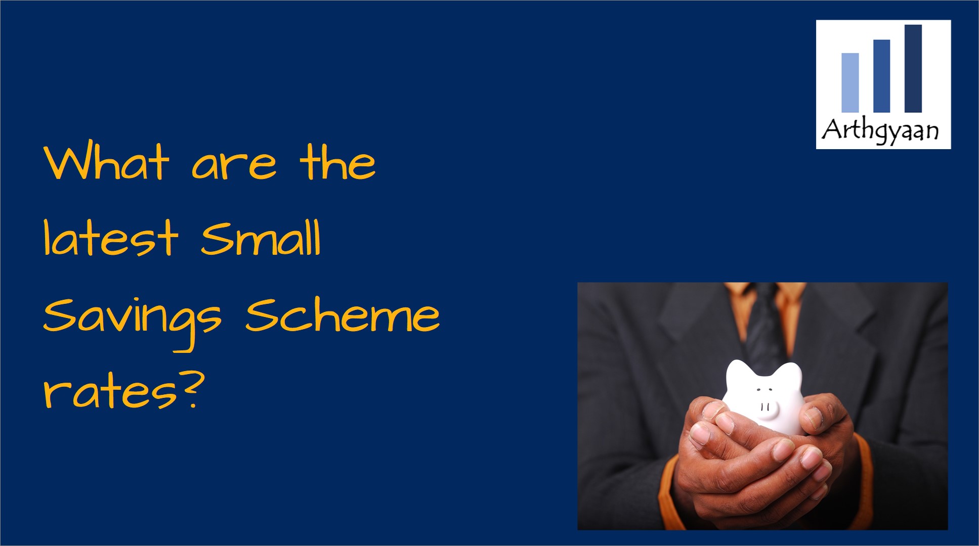 What are the latest Small Savings Scheme rates?