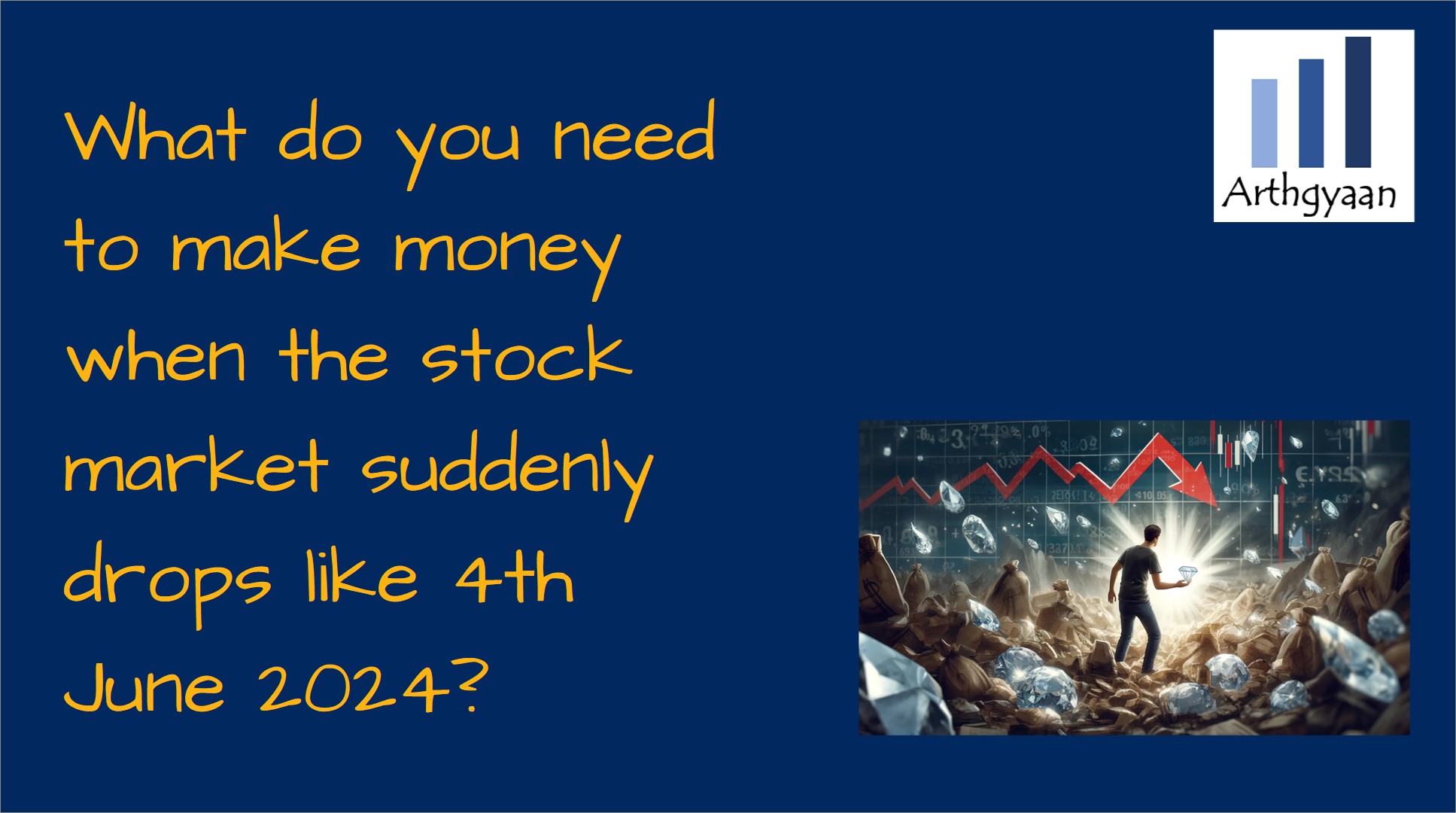 What do you need to make money when the stock market suddenly drops like 4th June 2024?
