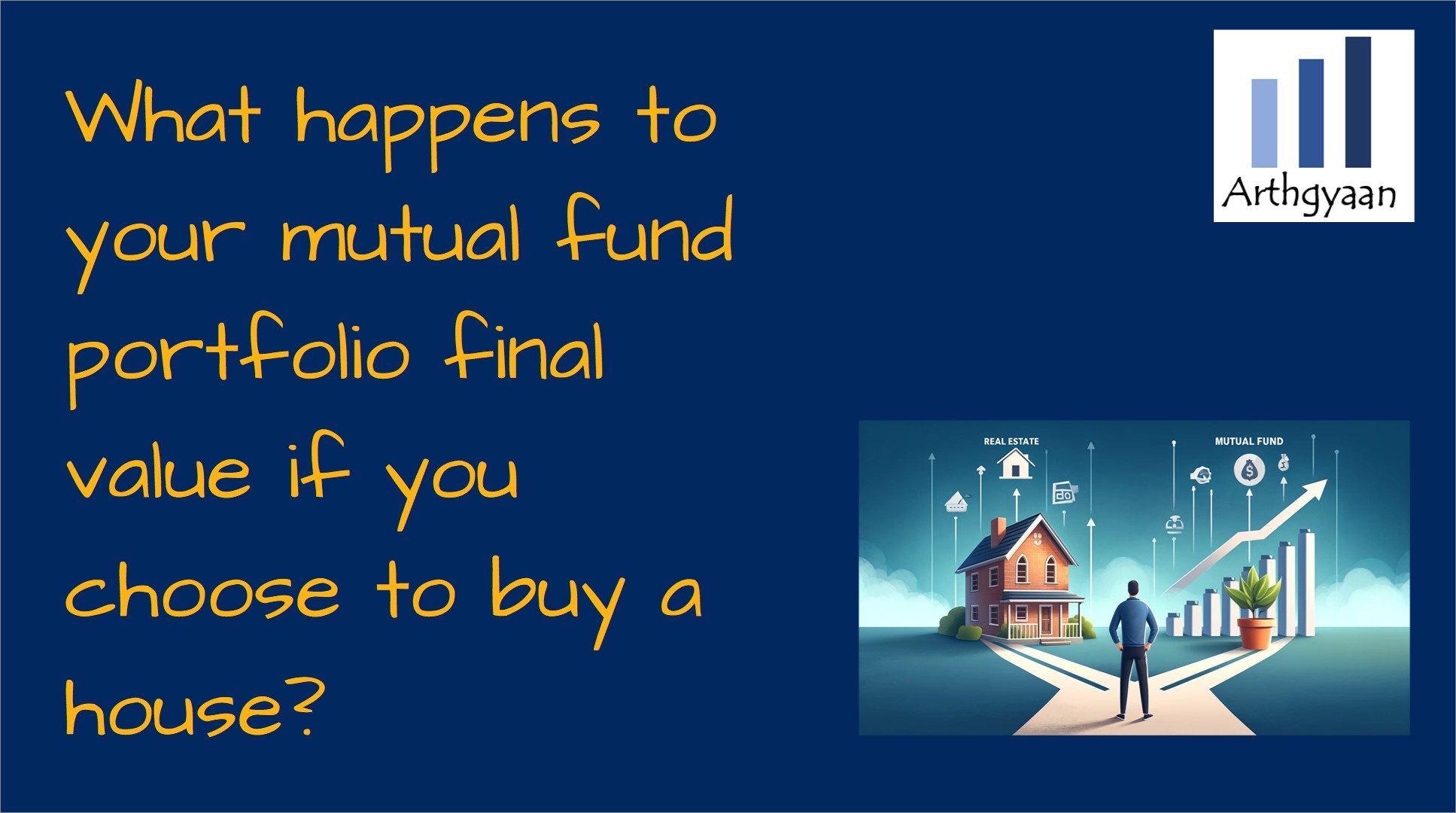 What happens to your mutual fund portfolio final value if you choose to buy a house?