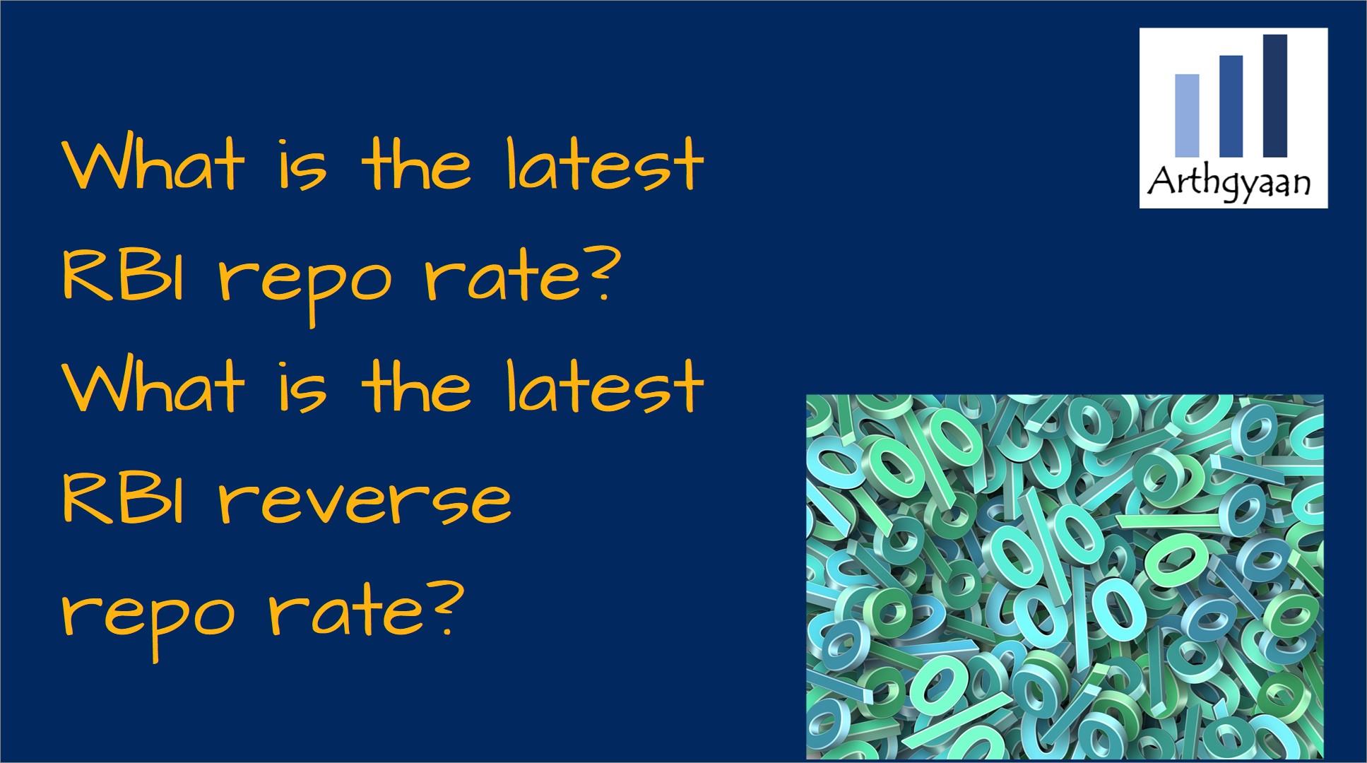 What is the latest RBI repo rate? What is the latest RBI reverse repo rate?