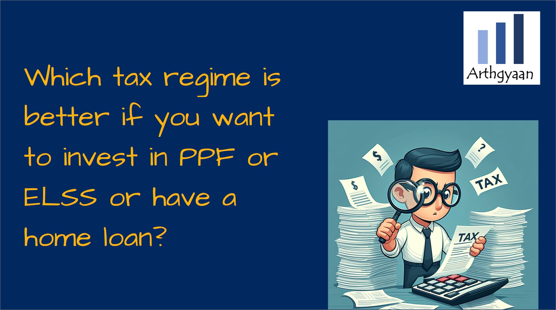 Which tax regime is better if you want to invest in PPF or ELSS or have a home loan?