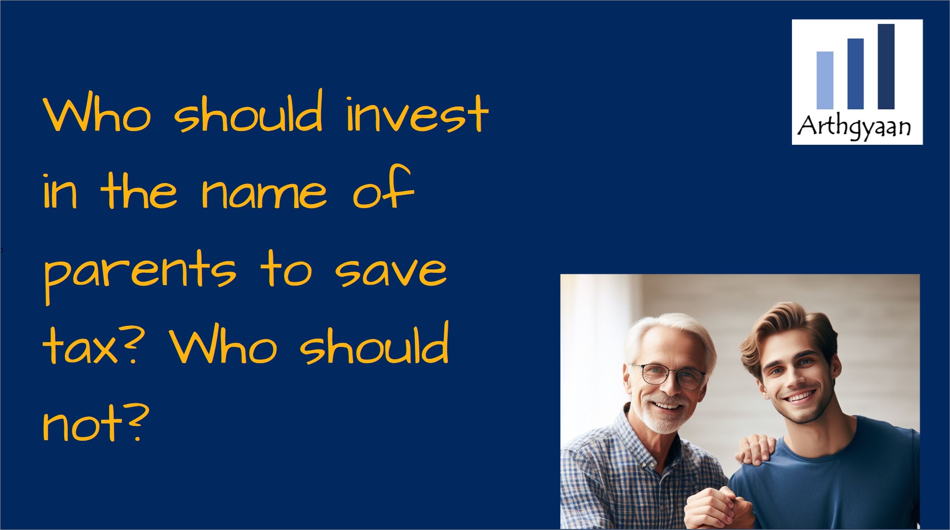 Who should invest in the name of parents to save tax? Who should not?
