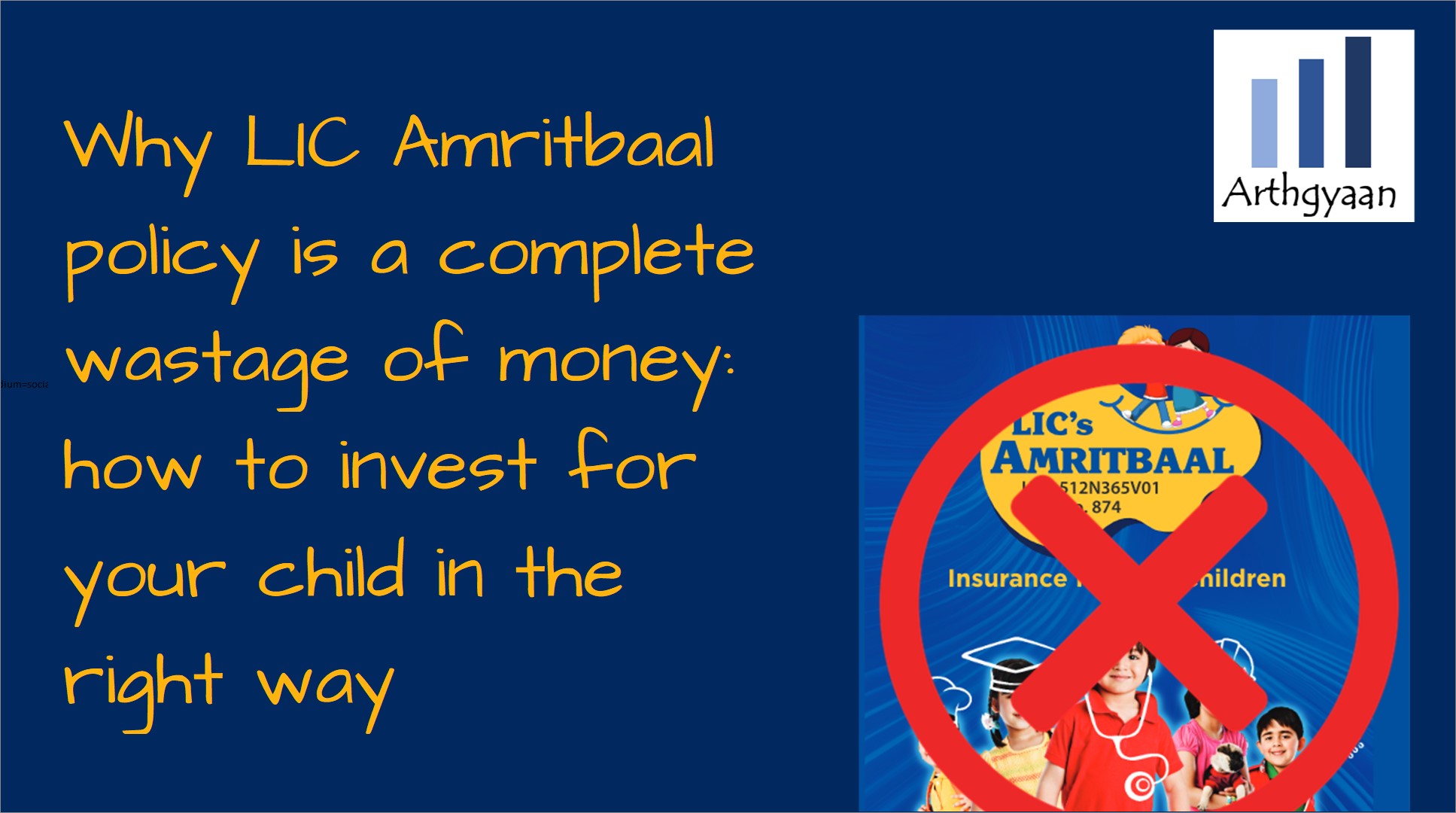 Why LIC Amritbaal policy is a complete wastage of money: how to invest for your child in the right way