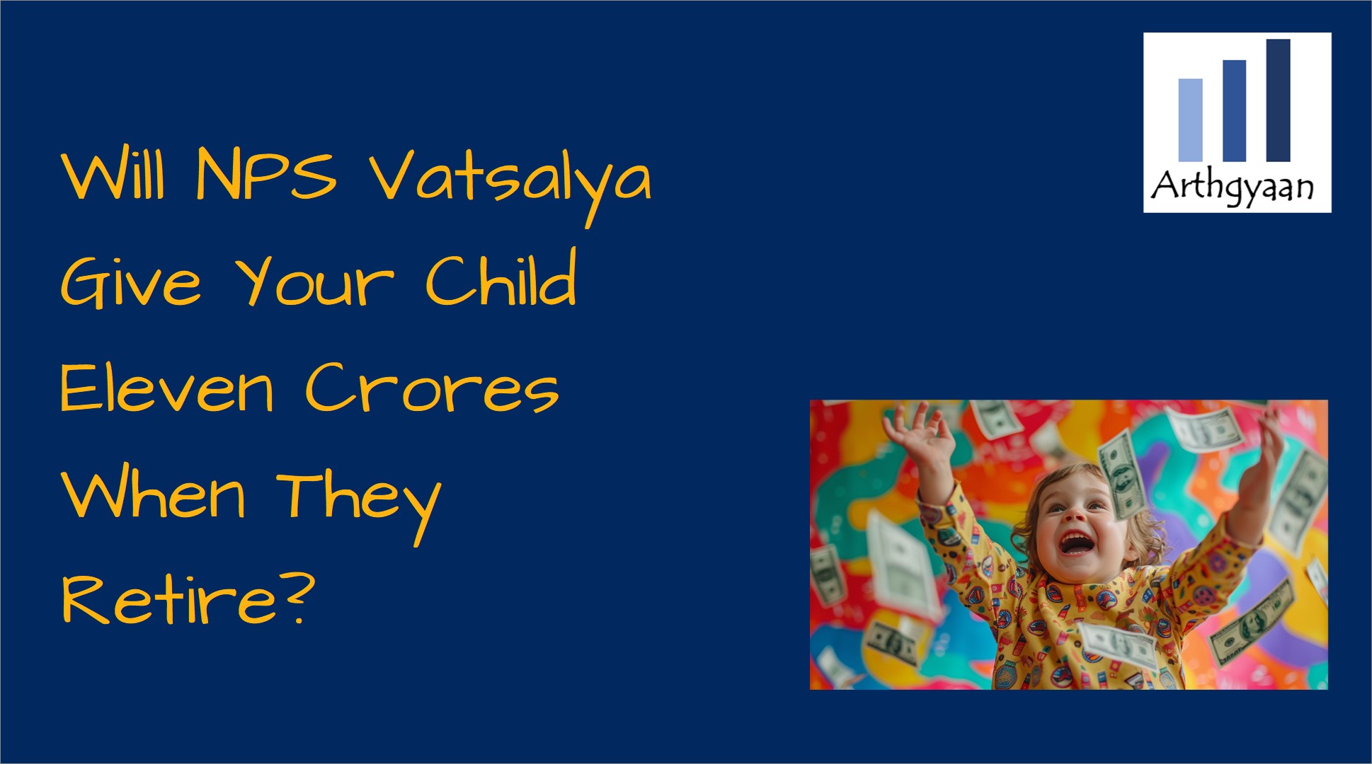 Will NPS Vatsalya Give Your Child Eleven Crores When They Retire?